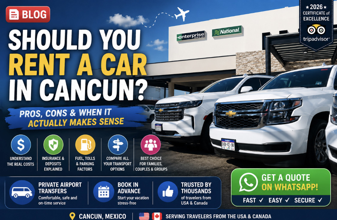 Should You Rent a Car in Cancun? Pros, Cons & When It Actually Makes Sense