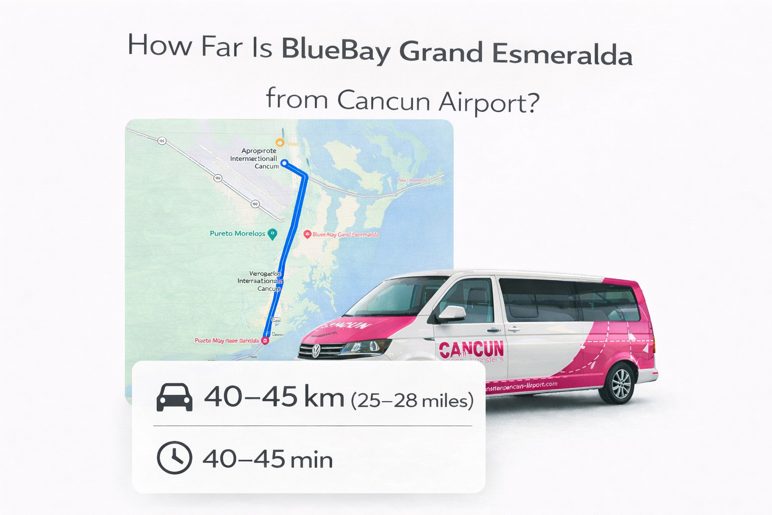 Private transportation from Cancun International Airport (CUN) to BlueBay Grand Esmeralda Resort in Riviera Maya, Quintana Roo, Mexico