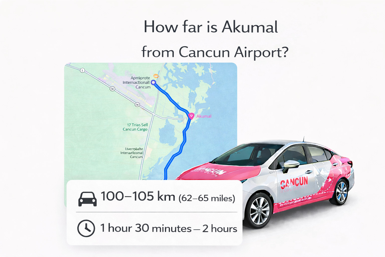 Private transportation from Cancun International Airport (CUN) to Akumal Riviera Maya, showing distance and travel time